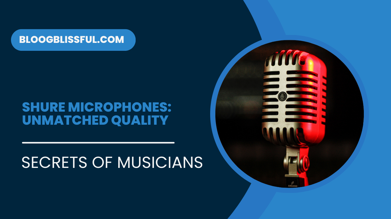 Shure Microphones: Unmatched Quality