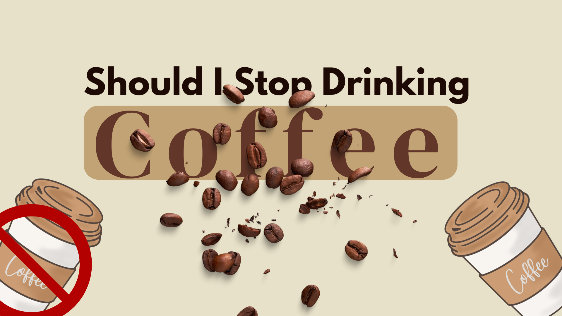 should i stop drinking coffee